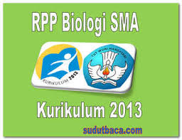 Perangkat Mengajar Rpp Biologi Sma Kurikulum 2013 Revisi Sudut Baca