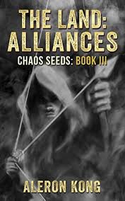 Aleron kong book 8 chaos seeds monsters nick podehl the land. The Land Alliances Chaos Seeds 3 By Aleron Kong