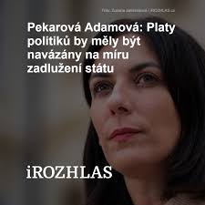 Neměli bychom rozhodovat o svých platech, protože to není běžné pro  jakoukoliv jinou skupinu zaměstnanců,“ míní předsedkyně Poslanecké sněmovny  Markéta Pekarová Adamová (TOP 09): https://irozhl.as/tLN