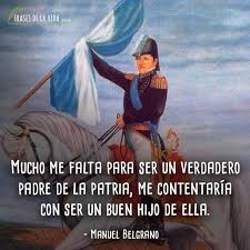 Manuel belgrano fue el creador de la bandera nacional de argentina, además de haber sido la manuel belgrano. Frases De Manuel Belgrano 10 Frases De La Vida