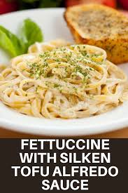 Fettuccine With Silken Tofu Alfredo Sauce Recipe Tofu Recipes Vegan Tofu Dinner Recipes Tofu Recipes Easy