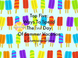 First day of summer by untamed, released 29 january 2016 1. Top Five Ways To Spend The First Day Of Summer Vacation