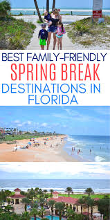 Florida Spring Break Destinations For Families A Mom Explores Spring Break Vacations Best Spring Break Destinations Spring Break Destinations