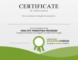 Simply study, take the test and receive your verifiable letter of completion. Healthy Parenting Saskatchewan Prevention Institute