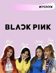 35 mais tarde as agencias dos dois artistas, yg e sm entertainment, confirmaram a informação. Black Pink Notebook Rose Jisoo Jennie Lisa Wide Ruled Notebook 8 5 X 11 With 150 Pages By Black Pink Society