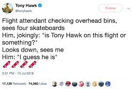 Tony Hawk Keeps Tweeting When People Don T Recognize Him And It S Freaking Hilarious Tony Hawk Freaking Hilarious Twitter Funny
