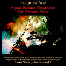 Alpha Nebula Expanded: The Monster Peace — Tisziji Muñoz