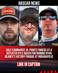 Earnhardt Jr Blames Busch for Blaney's Parade in NASCAR