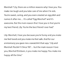 Romeo and juliet's wedding vows. How I Met Your Mother Marshall Lily Wedding Vow How I Met Your Mother Learning To Love Again You Make Me Laugh