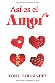 Se trata de una emoción que puede ser breve o muy duradera y se expresa de muchas una de los aspectos singulares del amor es su componente ambivalente. Asi Es El Amor Spanish Edition Hernandez Tony 9781732577251 Amazon Com Books