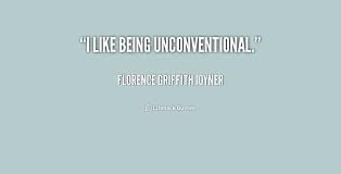 Unconventional Quotes. QuotesGram via Relatably.com