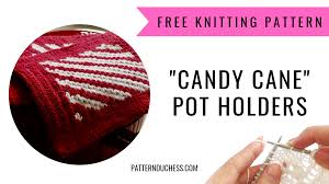 Crochet and knitting with tuula maaria 4 год. Candy Cane Pot Holders Knitting Blog Pattern Duchess