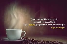 Sayfamizda Kahve Ile Ilgili Sozler Yer Alir Kahve Guzel Soz Cay