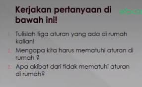 Salam sejahtera bagi semua pembaca setia sumber cerita dimanapun anda berada. Tulislah Tiga Aturan Yang Ada Di Rumah Kalian Jawaban Soal Sbo Tv Kelas 2