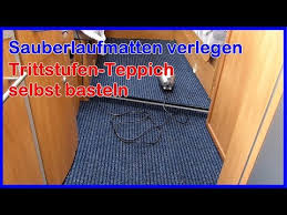 Wohnmobil Teppichboden Sauberlaufmatten Verlegen Trittstufen Teppich Selbst Basteln Youtube