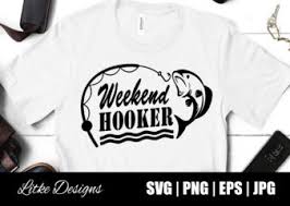 Weekend Hooker Svg Fishing Quotes Fishing Designs Fishing Svg Funny Fishing Fishing Humor Fishing Sayings Fishing Decals Father S Day Fathers Day Gift Fishing Vector Png Svg Cut File Decal Design Gift Silhouette
