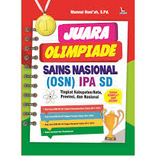 Untuk postingan kali ini akan fokus pada soal ipa. Buku Juara Olimpiade Sains Nasional Osn Ipa Sd Laksana Shopee Indonesia