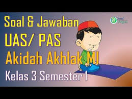 Soal Pas Akidah Akhlak Kelas 3 Dan Kunci Jawaban Semester 1 Di 2020 Kurikulum Youtube