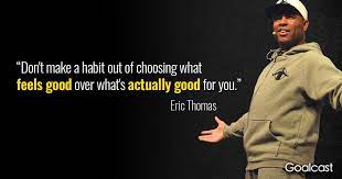 12 Eric Thomas Quotes To Make You Strive Towards Your Goals Eric Thomas Quotes Eric Thomas Goals Quotes Inspiration