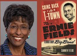 Needham Author Carmen Fields: Going Back to T-Town: The Ernie Fields  Territory Big Band