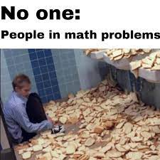 People In Math Problems Be Like Meme
