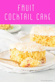 Easy Fruit Cocktail Cake Recipe Fruit Cocktail Cake Cocktail Cake Fruit Cocktails