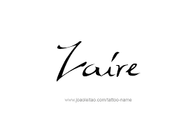 I have never come in contact with another person by the name of zaire,and i am a sociable person. Zaire Name Tattoo Designs