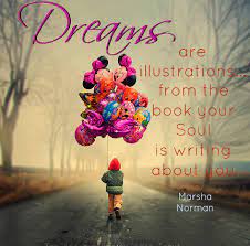 Dreams Are Illustrations From The Book Your Soul Is Writing About You