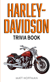Think you know a lot about halloween? Harley Davidson Trivia Book Uncover The History Facts Every Fan Needs To Know Hoffman Matt 9781955149211 Amazon Com Books