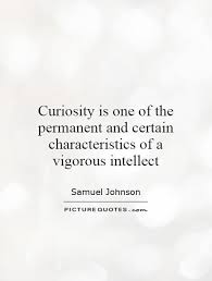 Curiosity Quotes Picture Quotes Curiosity Quotes Intellect Quote Intellectual Quotes