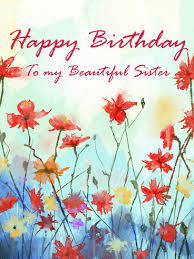 I am so blessed to have a big sister like you. Painting Flower Happy Birthday Card For Sister Birthday Greeting Cards By Davia