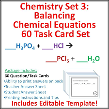 Chemistry Task Cards Set 3 Balancing Chemical Equations 60 Task Cards Plus Editable Template Check Out M Chemical Equation Chemistry Classroom Equations