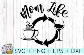 Svg, png and many more. Mom Life Coffee Wine Repeat Svg Dxf Png Eps Cutting Files 72798 Svgs Design Bundles
