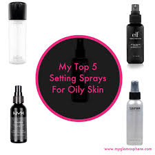 Beauty Tips My Top 5 Setting Sprays For Oily Skin Glam O Sphere