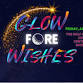 Glow Fore Wishes