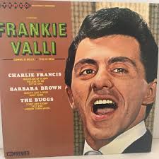 Starring Frankie Valli also starring Charlie Francis-Barbra Brown&The Buggs 