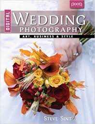 Amazon best sellers our most popular products based on sales. Amazon Com Digital Wedding Photography Art Business Style 9781600595653 Sint Steve Books