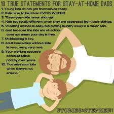 10 True Statements For Stay At Home Dads Stay At Home Dad Stay At Home Dads