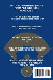 Whether you have a science buff or a harry potter fanatic, look no further than this list of trivia questions and answers for kids of all ages that will be fun for little minds to ponder. Toronto Blue Jays Trivia Quiz Book The One With All The Questions Hesse Rachel 9798610519500 Amazon Com Books
