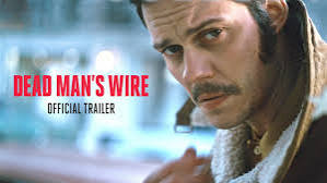 Dead Man's Wire - Official Trailer