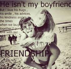 It gives it the a quote that perfectly or best describes your friend. Friendship Quotes He Is Not My Boyfriend Cute Friendship Quote Friends Best Friends Boyfriend Coup Friends Quotes Guy Friend Quotes Boy Best Friend Quotes