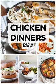 60+ best dinner ideas for two for the most romantic date night. Chicken Dinners For Two Chicken Recipe For Two Dessert For Two
