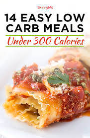 14 Easy Low Carb Meals Under 300 Calories 300 Calorie Meals Dinner Under 300 Calories 300 Calorie Dinner