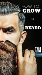 How To Grow A Beard For The First Time Growing A Beard For The First Time A Beginner S Guide To Beards Grow Beard Beard Tips Beard Styles For Men