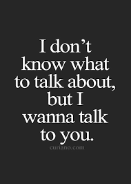 Oh To Hear Your Voice It S Like Heaven 3 I Don T Know What To Talk About But I Wanna Talk To You 3 Cute Crush Quotes Crush Quotes Good Life Quotes