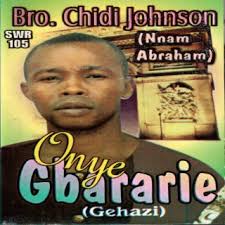 Bro.Chidi Johnson (Nnam Abraham) Songs MP3 Download, New Songs & Albums