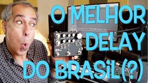 O melhor delay do Brasil (?)