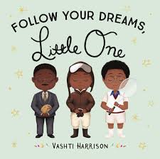 How do you follow your dreams. Follow Your Dreams Little One Harrison Vashti 9780316475150 Amazon Com Books