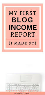 My First Blog Income Report I Made 0 First Income Report Make Money Blogging How I Made Blog Traffic R Blog Income Blog Income Report Income Reports