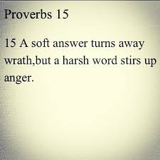 A soft answer turns away wrath. Proverbs 15 1 A Soft Answer Turns Away Wrath But A Harsh Flickr